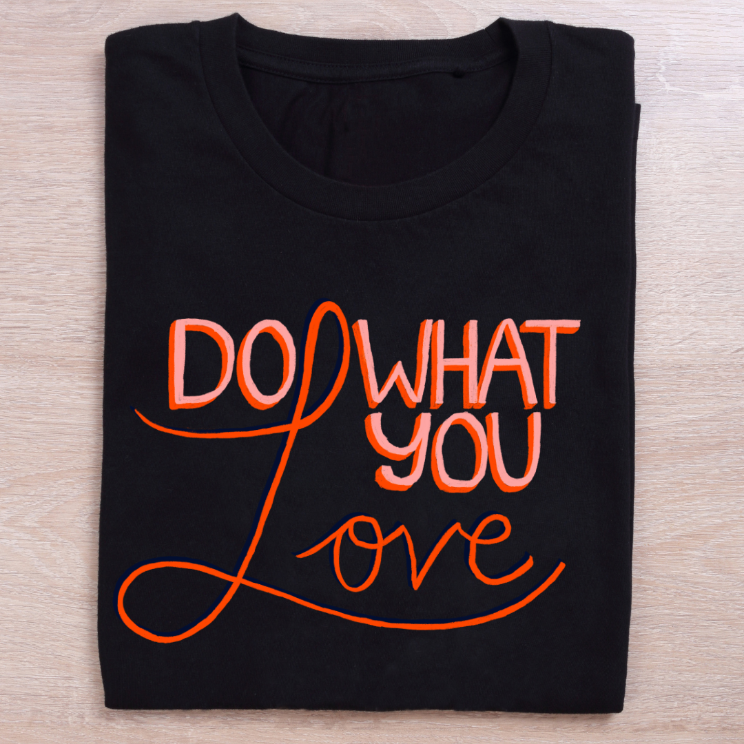Do what you love Women's T-shirt