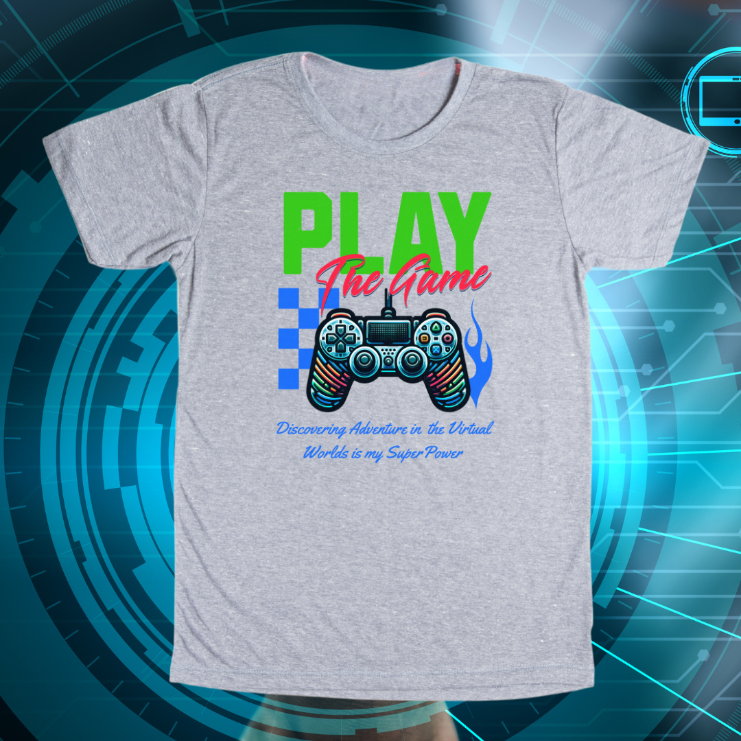 Play the Game T-Shirt | Adventure Awaits in Virtual Worlds