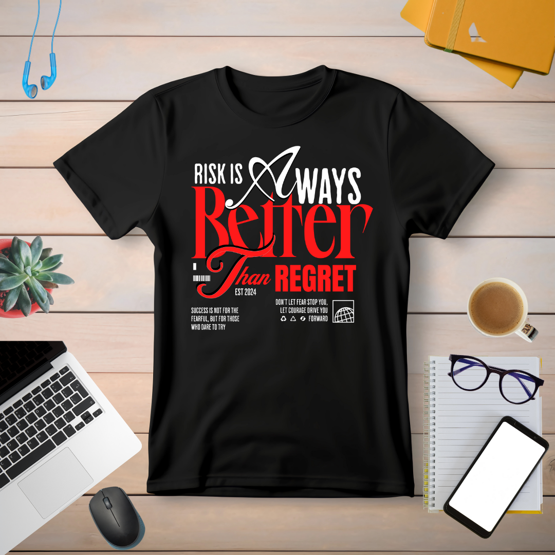 Risk Is Better Than Regret T-Shirt | Inspirational Hustle Tee
