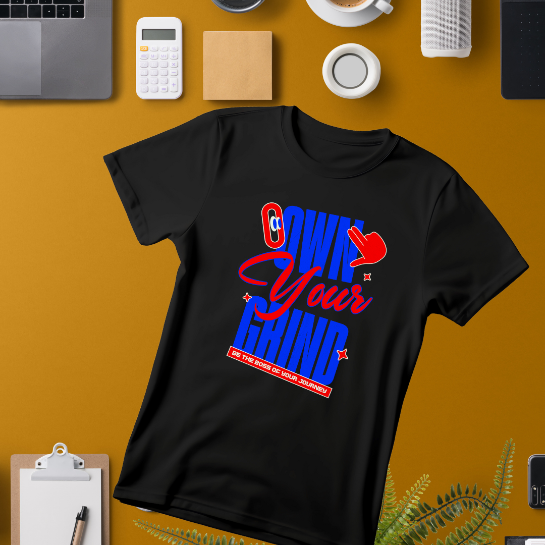 Own Your Grind | Hustle & Motivation T-Shirt ๐ช