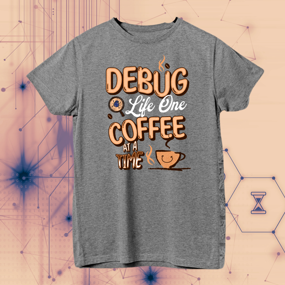 Debug Life | One Coffee at a Time T-shirt