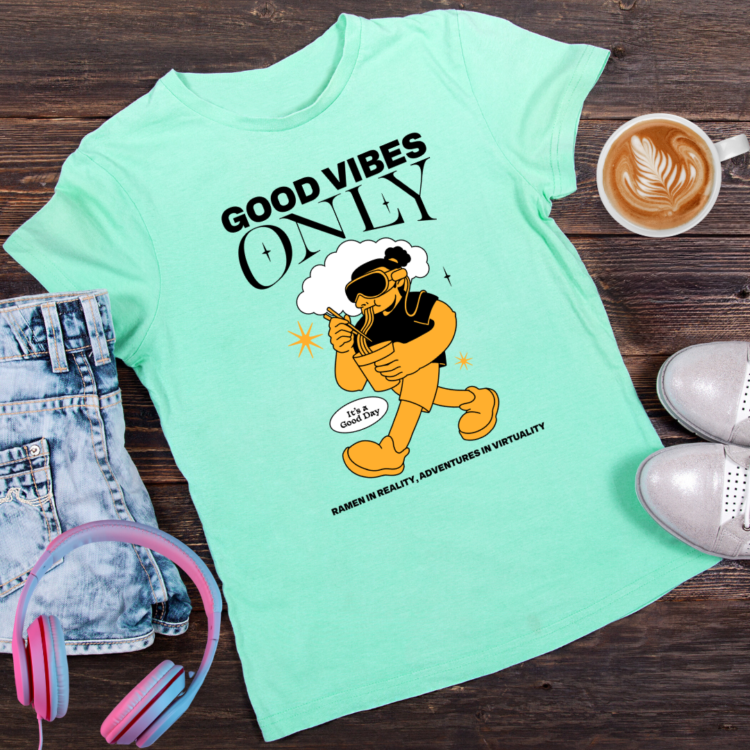 Good Vibes Only T-Shirt | Fun VR Design