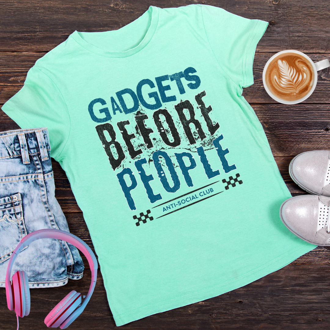 Gadgets Before People | Tech First Tee