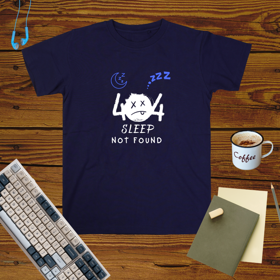 Error 404: Sleep Not Found – Funny Tech T-Shirt