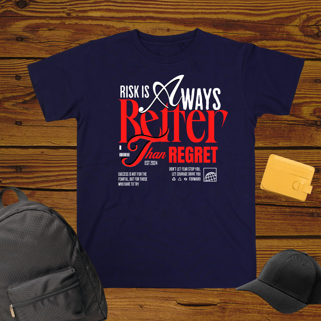 Risk Is Better Than Regret T-Shirt | Inspirational Hustle Tee