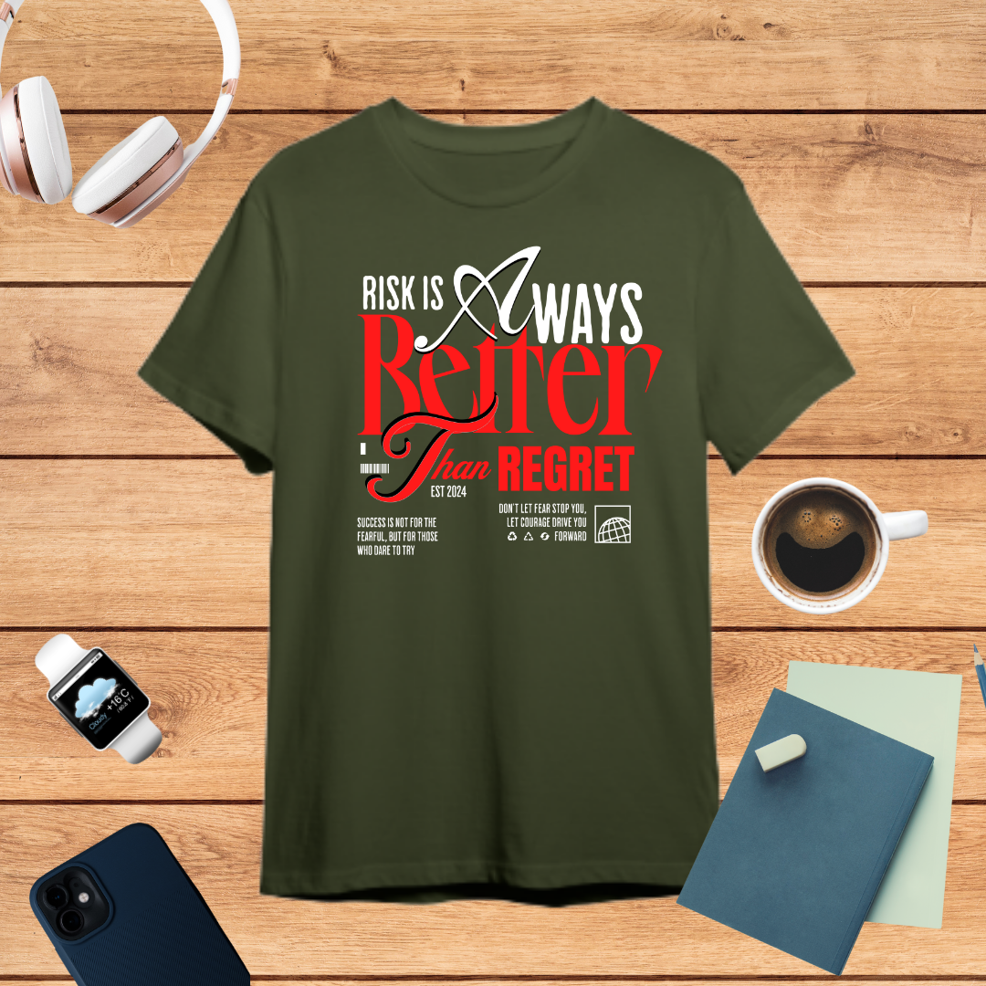 Risk Is Better Than Regret T-Shirt | Inspirational Hustle Tee