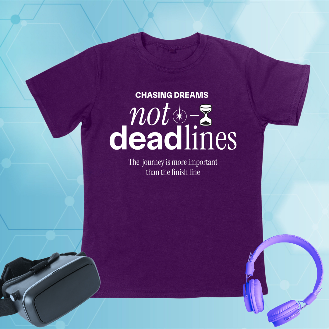 Chasing Dreams, Not Deadlines | Inspirational Hustle & Mindset T-Shirt