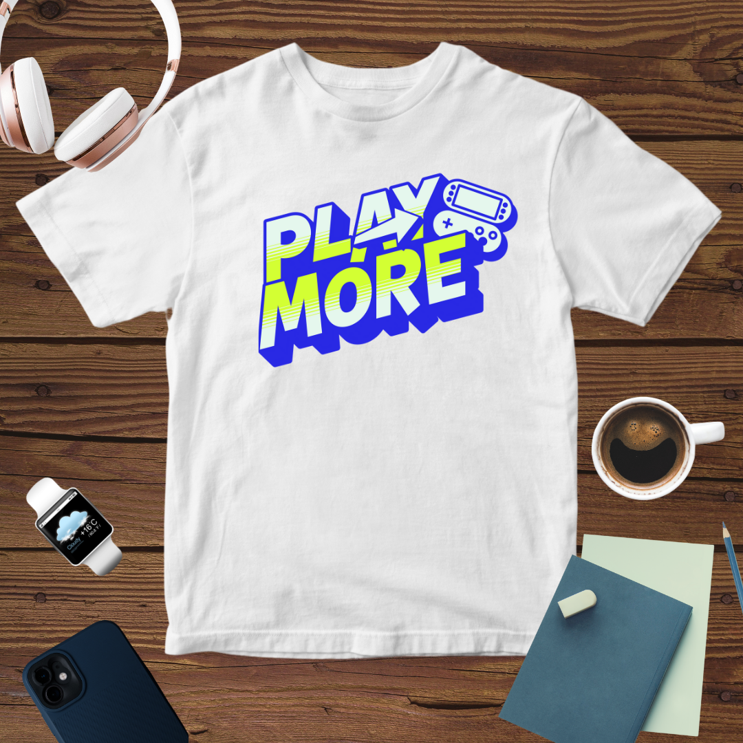 Play More T-Shirt | Minimalist Gaming-Inspired Tee