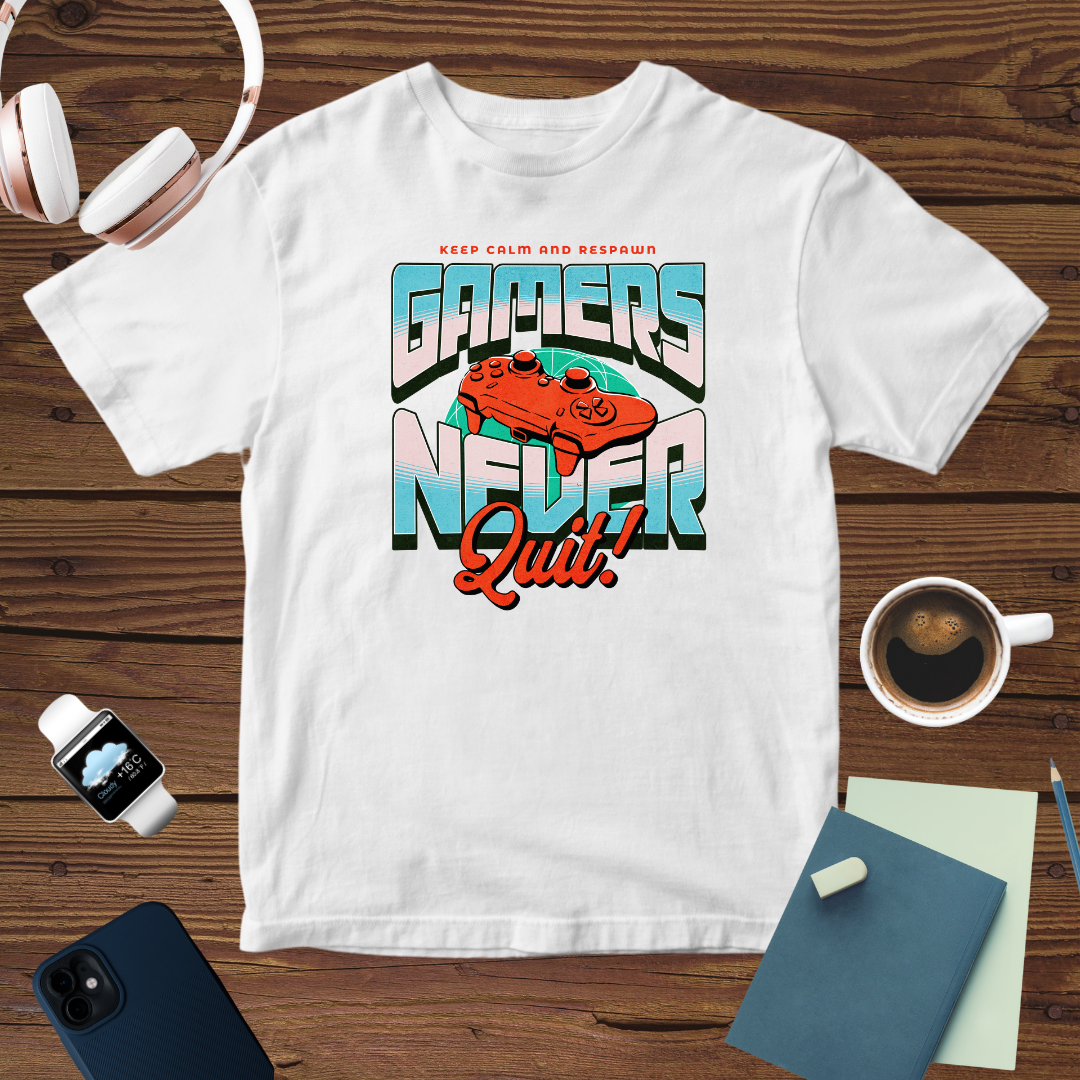 Gamers Never Quit T-Shirt | Keep Calm and Respawn