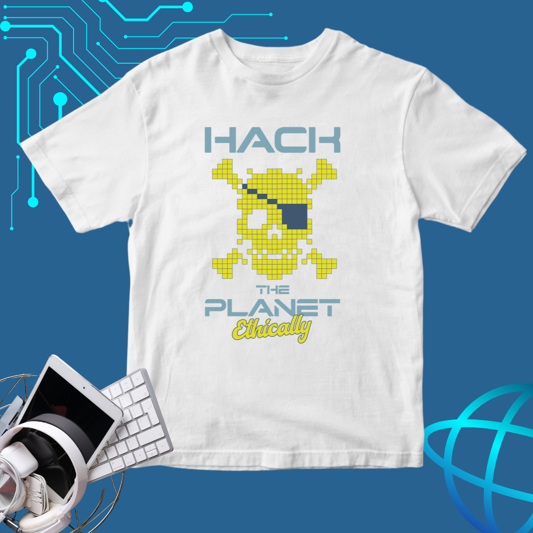 Hack the Planet Ethically | Cybersecurity T-Shirt