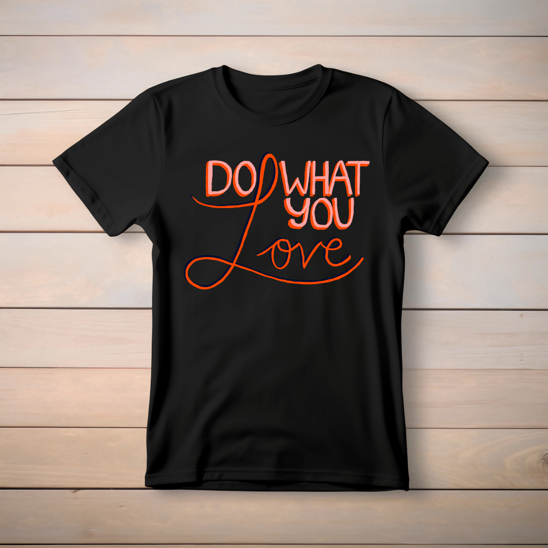 Do what you love Women's T-shirt