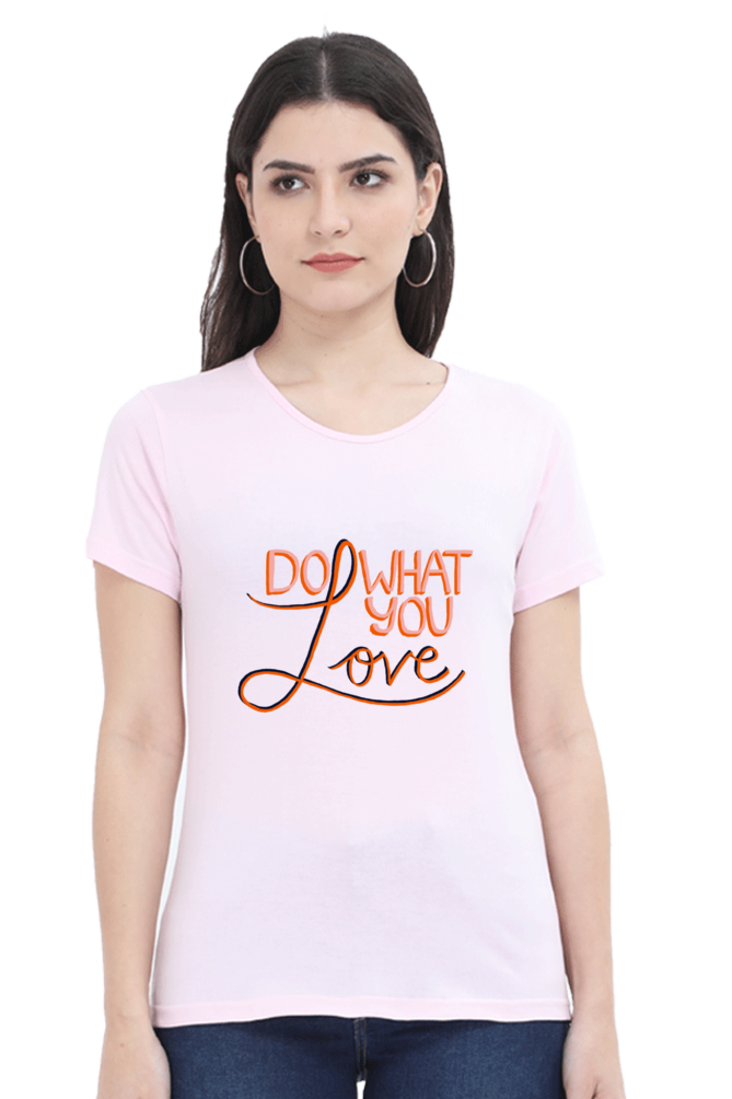 Do what you love Women's T-shirt