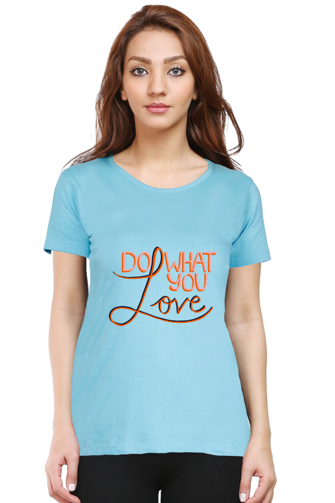 Do what you love Women's T-shirt