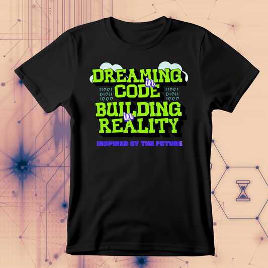 Dreaming in Code | Building in Reality T-Shirt