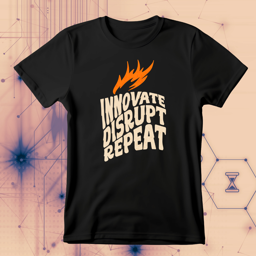 Innovate. Disrupt. Repeat T-Shirt|The Hustler’s Mantra