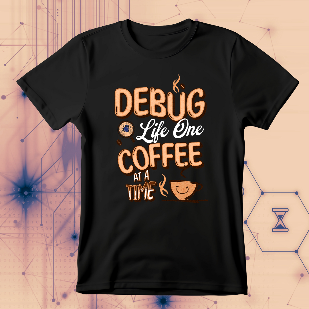 Debug Life | One Coffee at a Time T-shirt