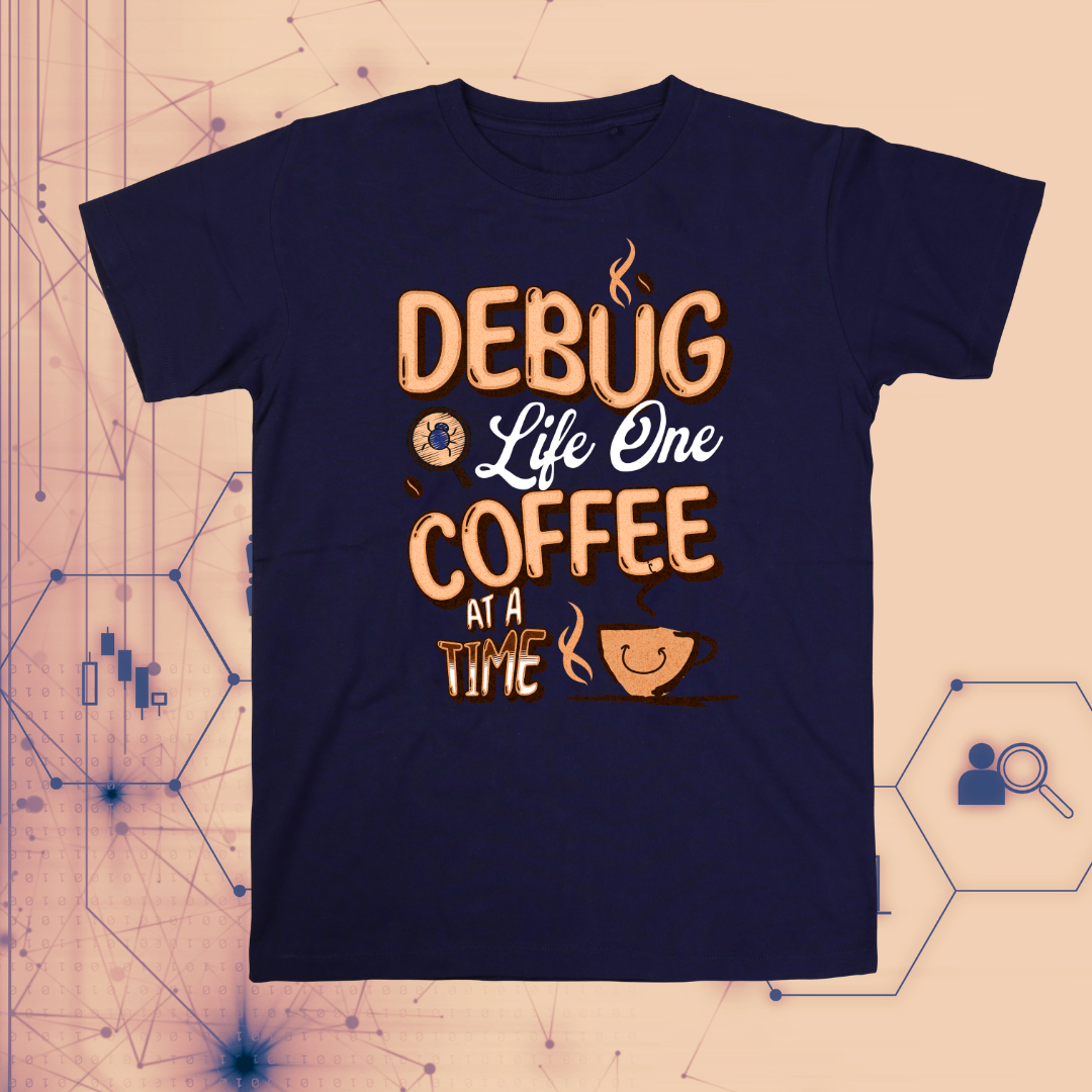 Debug Life | One Coffee at a Time T-shirt