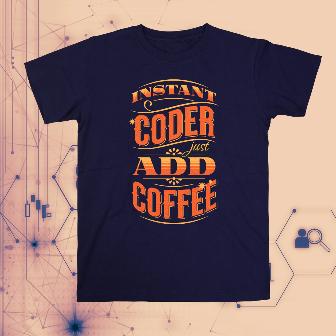 Instant Coder | Just Add Coffee T-Shirt